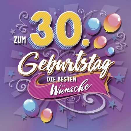 Zum 30. Geburtstag die besten Wünsche