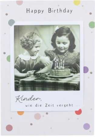 Happy Birthday - Kinder, wie die Zeit vergeht...