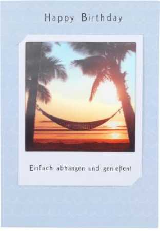 Happy Birthday Einfach abhängen und genießen!